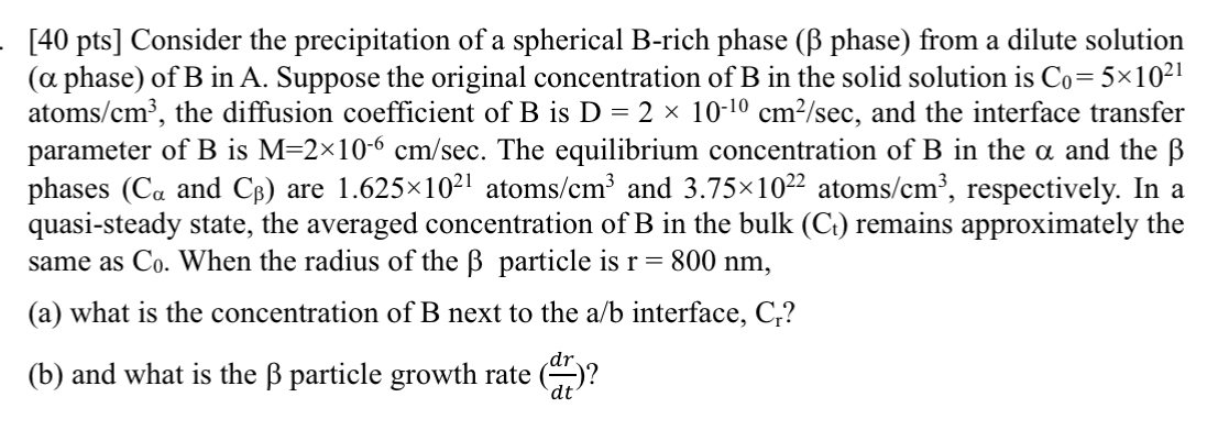 Solved Consider The Precipitation Of A Spherical B-rich | Chegg.com