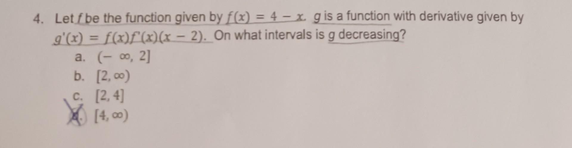 Solved 4. Let f be the function given by f(x)=4−x,g is a | Chegg.com