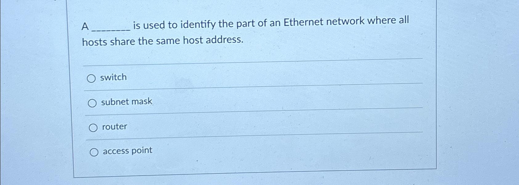 Solved A is used to identify the part of an Ethernet network | Chegg.com