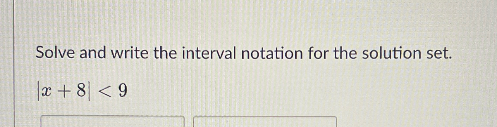 Solved Solve and write the interval notation for the | Chegg.com
