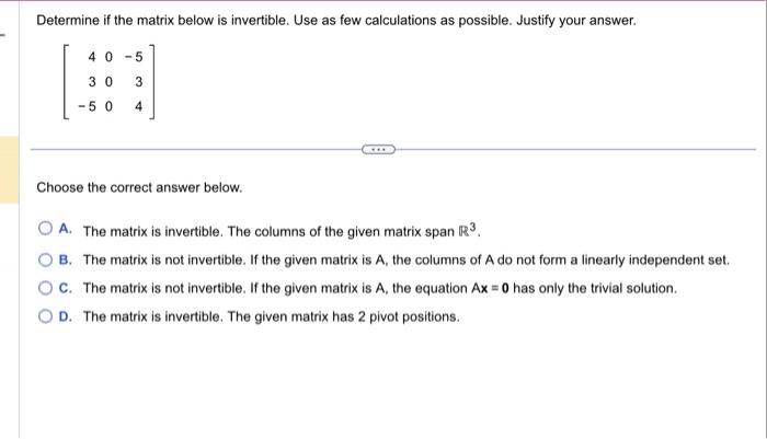Solved Determine if the matrix below is invertible. Use as | Chegg.com