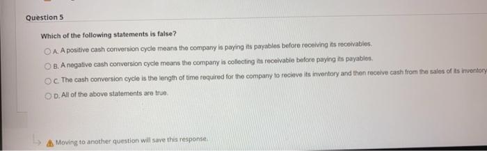 Solved Which Of The Following Statements Is False OA A Chegg