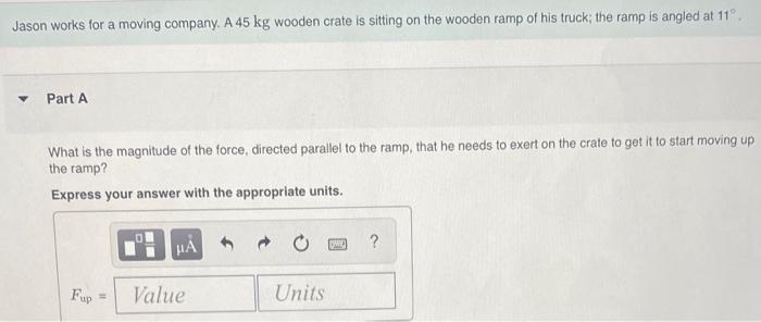 Solved Jason works for a moving company. A 45 kg wooden | Chegg.com