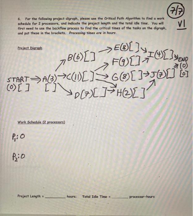 Solved (7/7 VI 6. For the following project digraph, please | Chegg.com