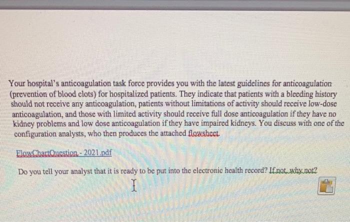 Your hospitals anticoagulation task force provides you with the latest guidelines for anticoagulation (prevention of blood c