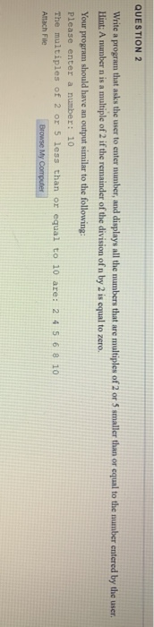 Solved QUESTION 2 Write a program that asks the user to | Chegg.com