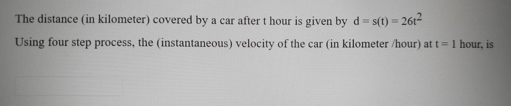 Solved The distance (in kilometer) covered by a car after t | Chegg.com