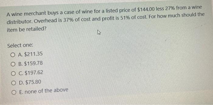 Solved A wine merchant buys a case of wine for a listed | Chegg.com