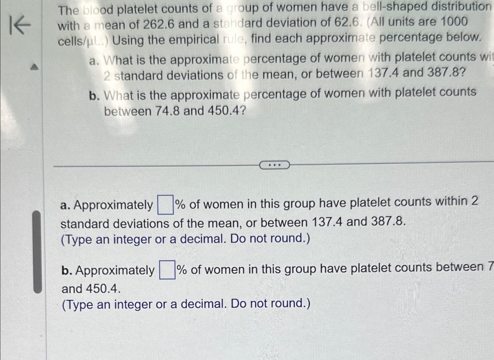 The blood platelet counts of a group of women have a | Chegg.com