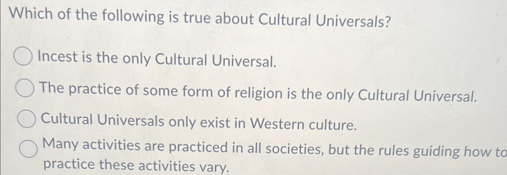 Solved Which of the following is true about Cultural | Chegg.com