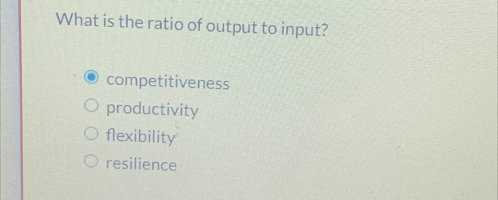 Solved What is the ratio of output to | Chegg.com