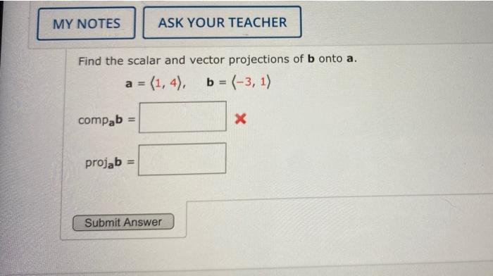 Solved MY NOTES ASK YOUR TEACHER Find the scalar and vector | Chegg.com