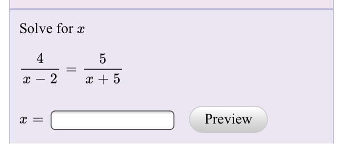 Solved Solve for x __4_- X – 2 5 x + 5 x = 1 Preview | Chegg.com
