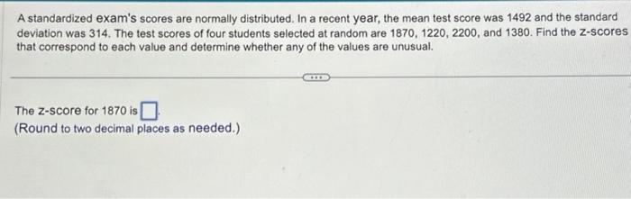 Solved A Standardized Exam S Scores Are Normally