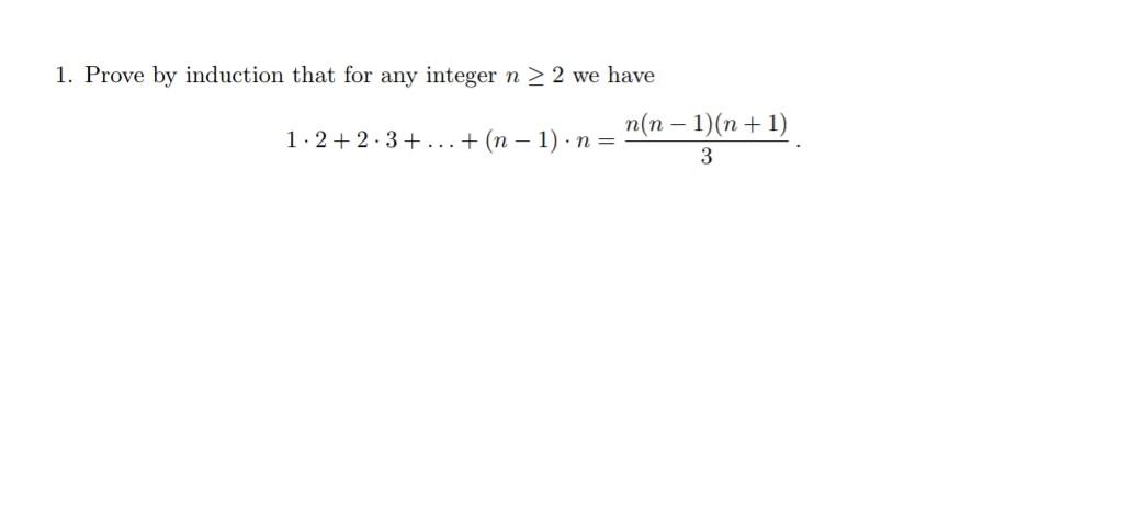 Solved 1. Prove by induction that for any integer n > 2 we | Chegg.com