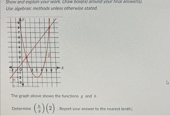 Solved Show and explain your work. Draw box(es) around your | Chegg.com