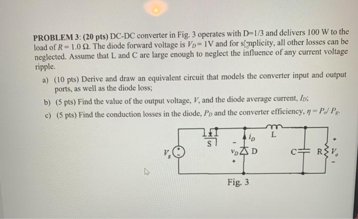 Solved PROBLEM 3: (20 pts) DC-DC converter in Fig. 3 | Chegg.com