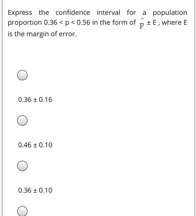 Solved Express the confidence interval for a population | Chegg.com
