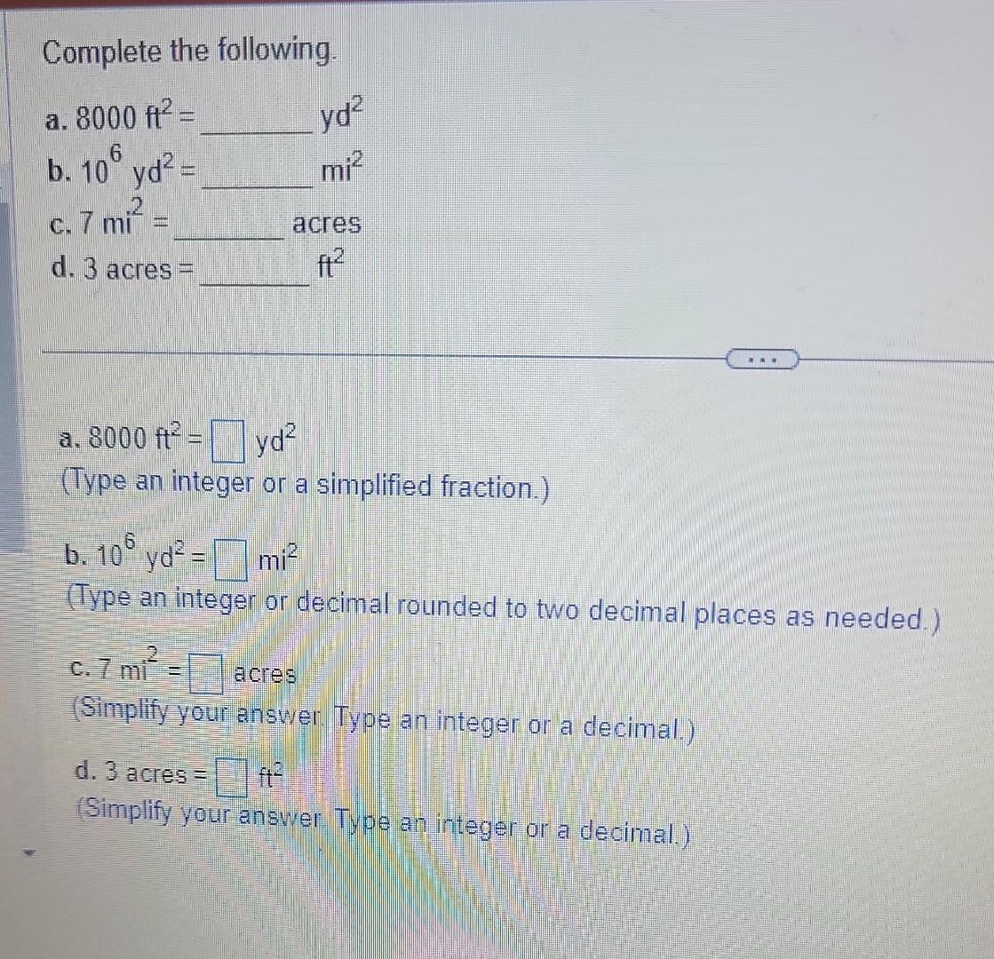 Solved Complete The Following. A. 8000ft2=yd2 B. 106yd2= C. | Chegg.com