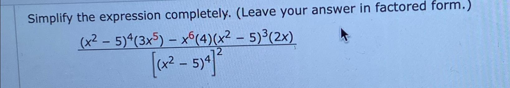 solved-simplify-the-expression-completely-leave-your-chegg