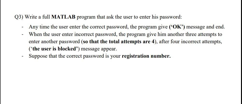 Solved Q3) Write a full MATLAB program that ask the user to | Chegg.com
