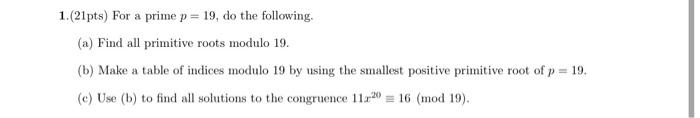 Solved 1.(21pts) For a prime p = 19, do the following. (a) | Chegg.com