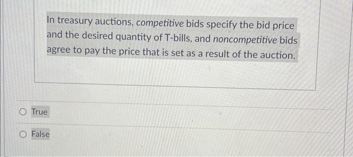 Solved In treasury auctions, competitive bids specify the | Chegg.com