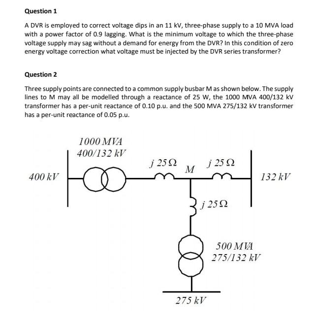 Solved Question 1 A DVR is employed to correct voltage dips | Chegg.com