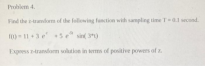 Solved Problem 4. Find the z-transform of the following | Chegg.com