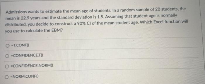 Solved Admissions wants to estimate the mean age of | Chegg.com