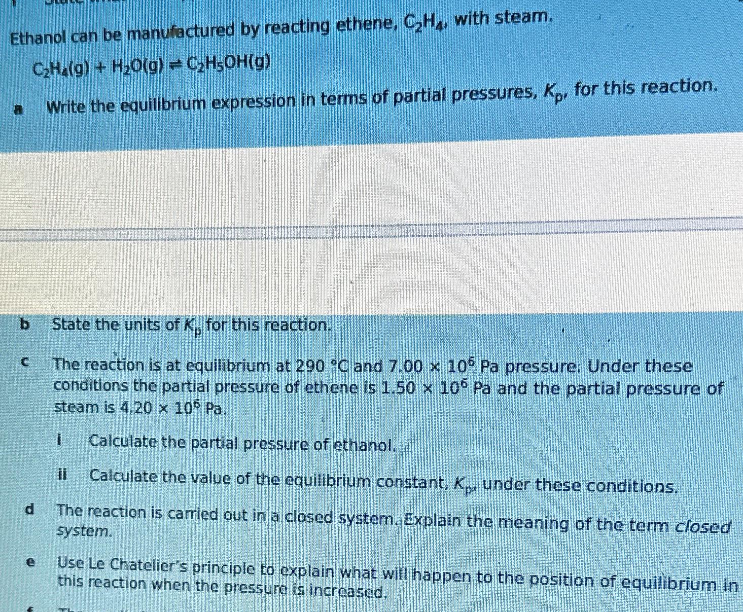 Solved Ethanol can be manufactured by reacting ethene C2H4