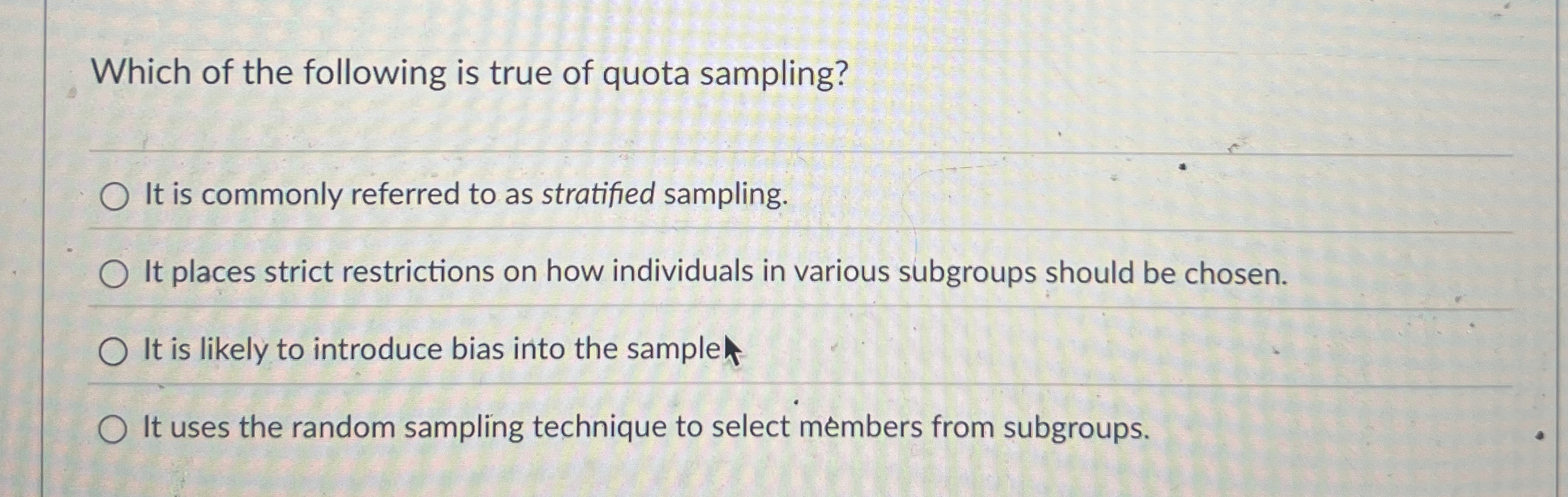 Solved Which of the following is true of quota sampling?It | Chegg.com