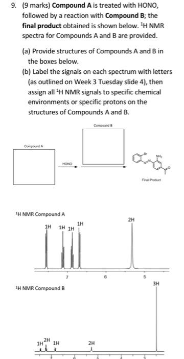 Solved 9. (9 marks) Compound A is treated with HONO, | Chegg.com