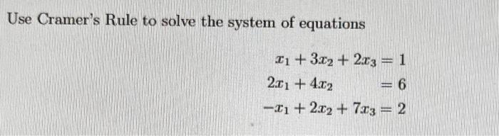 Solved Use Cramer's Rule to solve the system of equations | Chegg.com