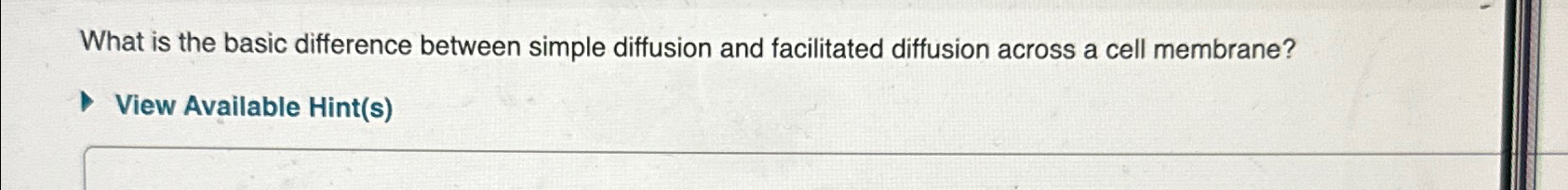 Solved What is the basic difference between simple diffusion | Chegg.com