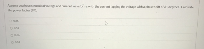 Solved Assume you have sinusoidal voltage and current | Chegg.com