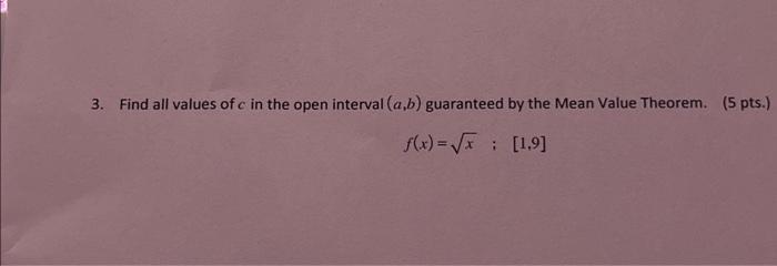 Solved 3. Find all values of c in the open interval (a,b) | Chegg.com