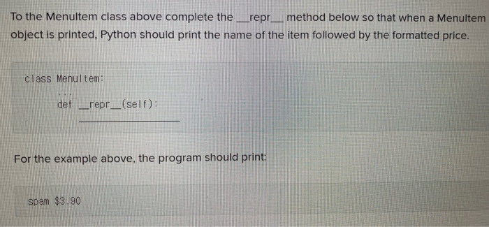 Solved To the Menuitem class above complete the repr method | Chegg.com