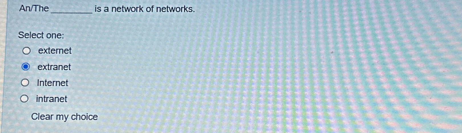 Solved An/The is a network of networks.Select | Chegg.com