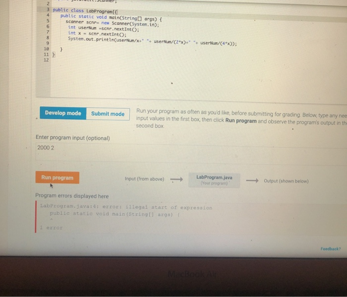 WOLL.Jurer, public class LabProgram! public static void main(String[] args) { scanner sehr new Scanner(System.in); int user u