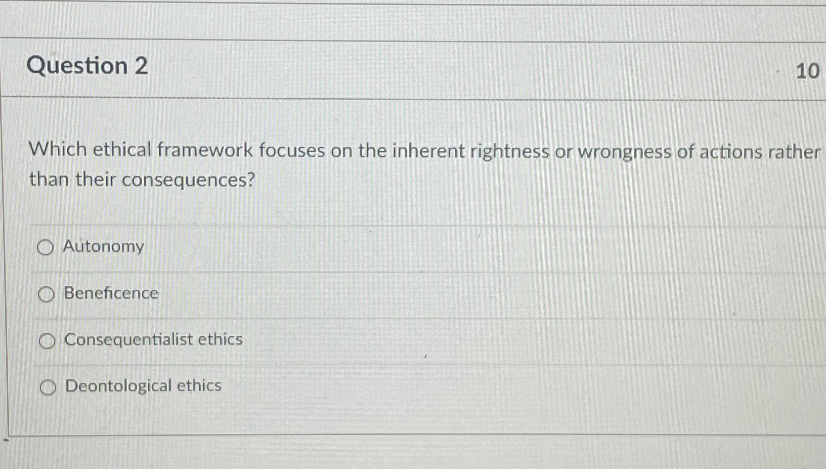 Solved Question 210Which ethical framework focuses on the | Chegg.com