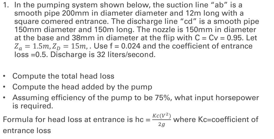 Solved 1. In the pumping system shown below, the suction | Chegg.com