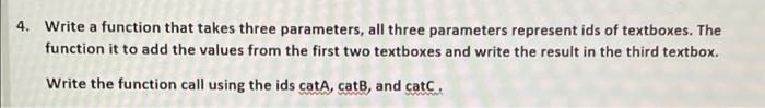 Solved 4. Write a function that takes three parameters, all | Chegg.com