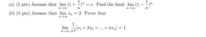 Solved A 5 Pts Assume That Limn→∞1n1ne Find The 6974