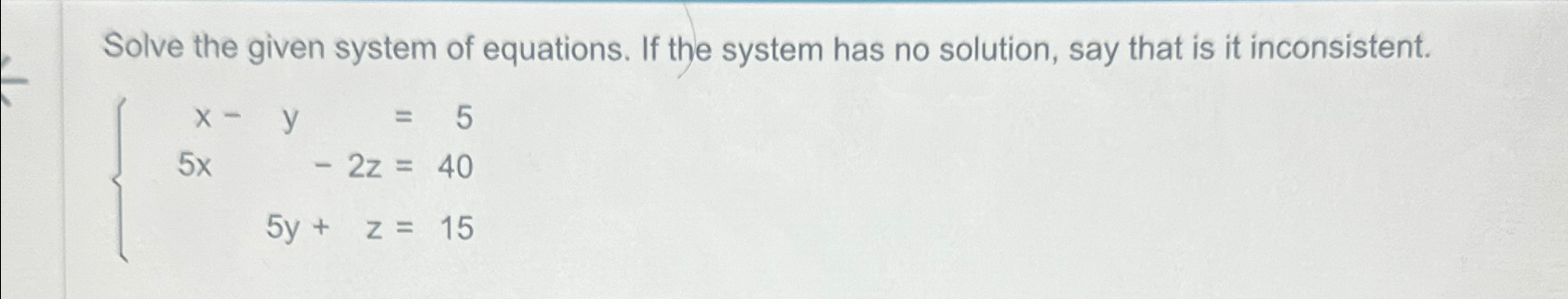 Solved Solve the given system of equations. If the system | Chegg.com