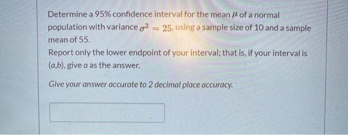 Solved Determine a 95% confidence interval for the mean of a | Chegg.com