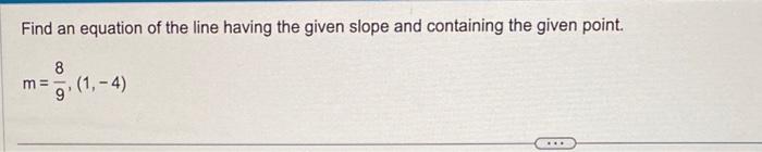 Solved Find an equation of the line having the given slope | Chegg.com