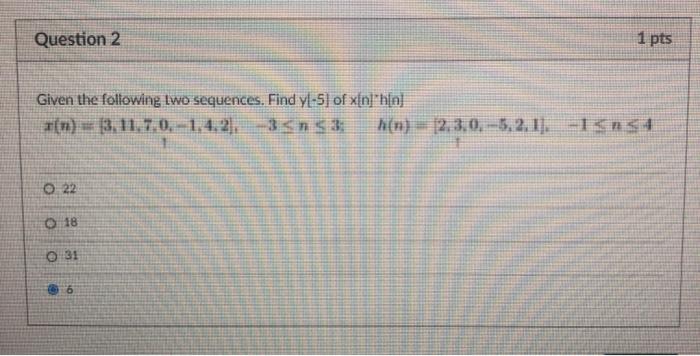 Solved Question 2 1 pts Given the following two sequences. | Chegg.com