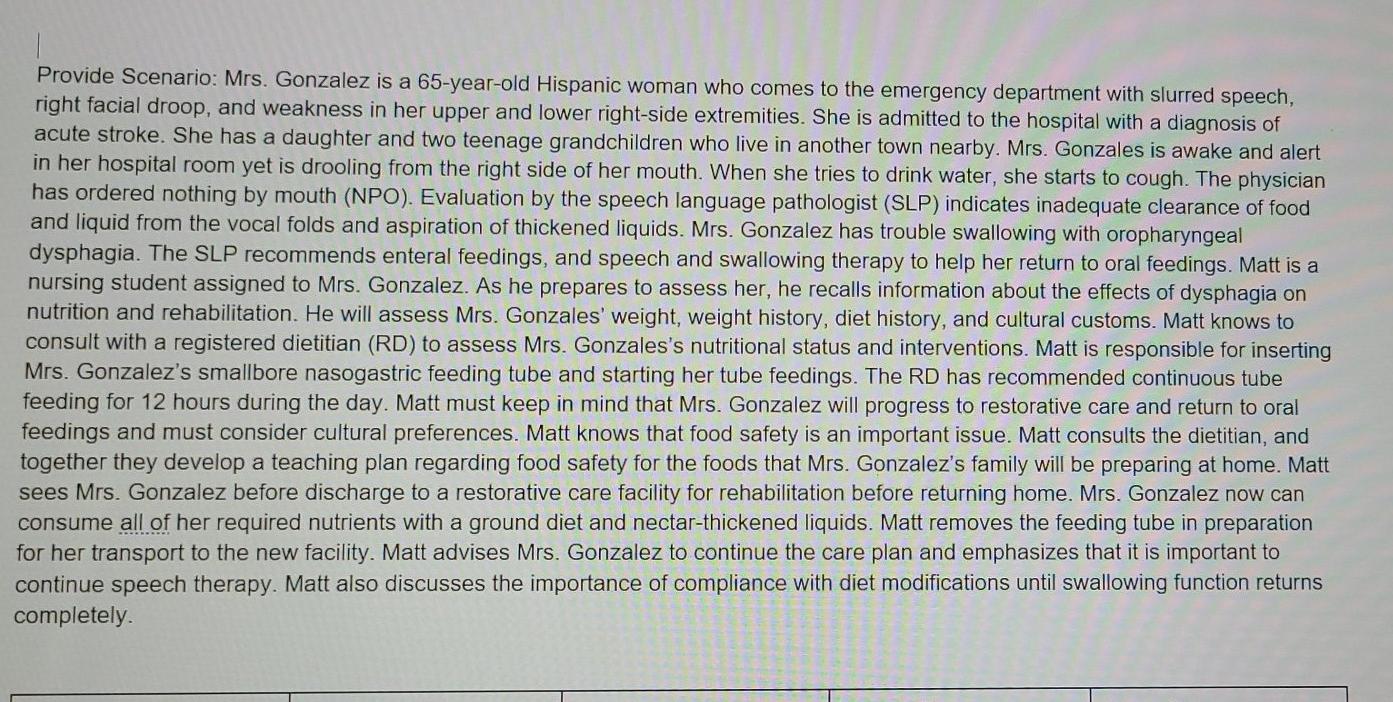 Provide Scenario: Mrs. Gonzalez is a 65-year-old Hispanic woman who comes to the emergency department with slurred speech, ri