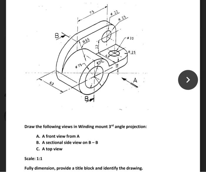 Solved Draw the following views in Winding mount 3rd angle | Chegg.com